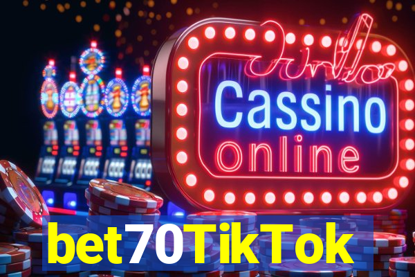 bet70TikTok