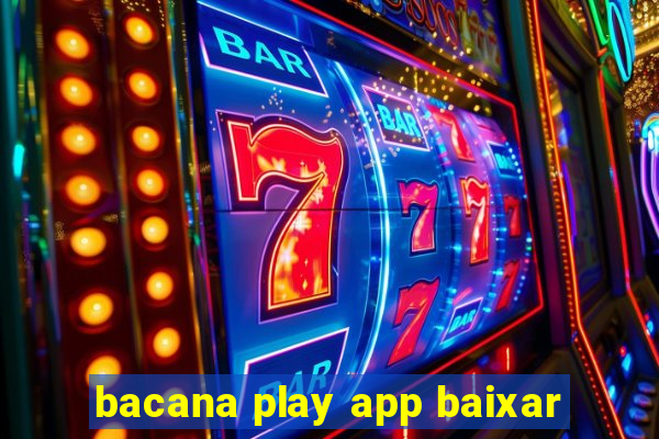 bacana play app baixar