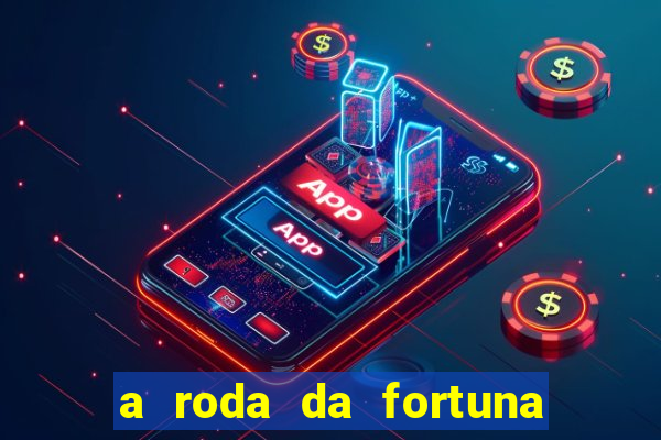 a roda da fortuna tarot conselho