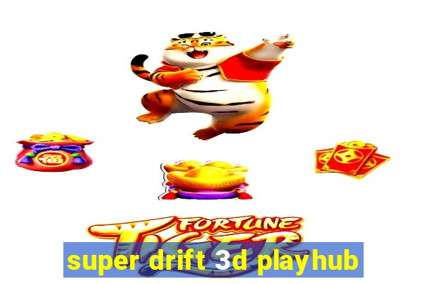 super drift 3d playhub