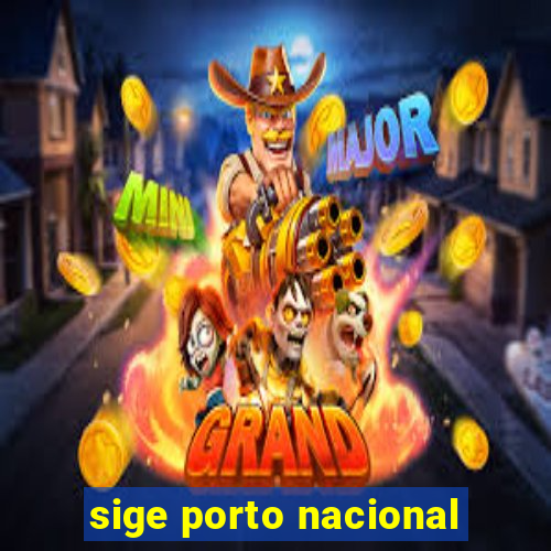 sige porto nacional