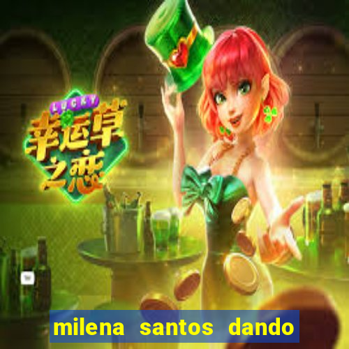 milena santos dando na van