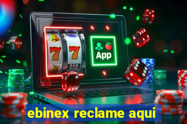 ebinex reclame aqui