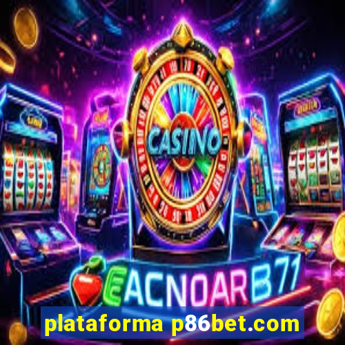 plataforma p86bet.com