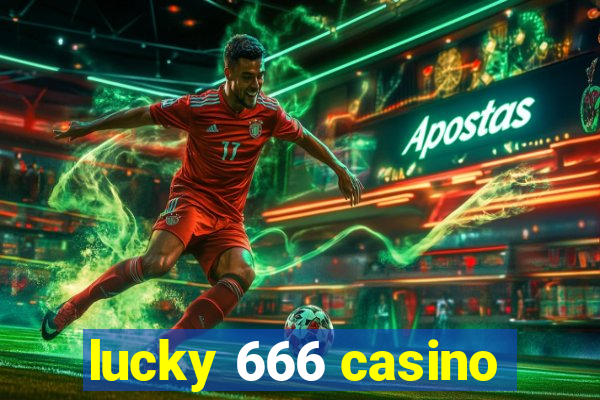 lucky 666 casino