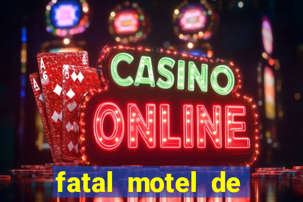 fatal motel de nova mutum