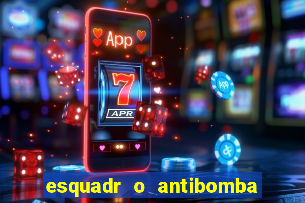 esquadr o antibomba salário quanto ganha um