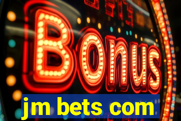 jm bets com