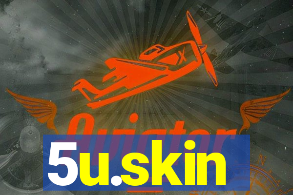 5u.skin