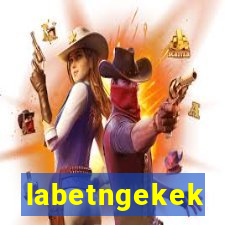 labetngekek