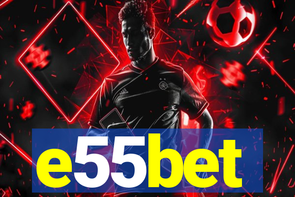 e55bet