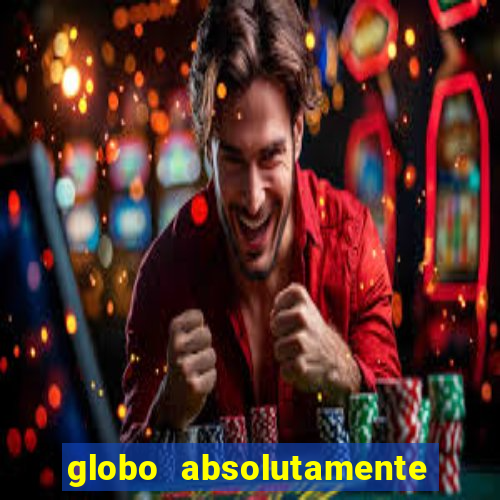 globo absolutamente tudo noticias