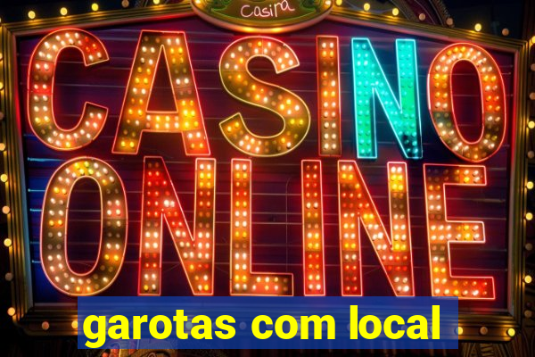 garotas com local