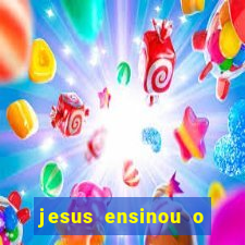 jesus ensinou o segredo da prosperidade