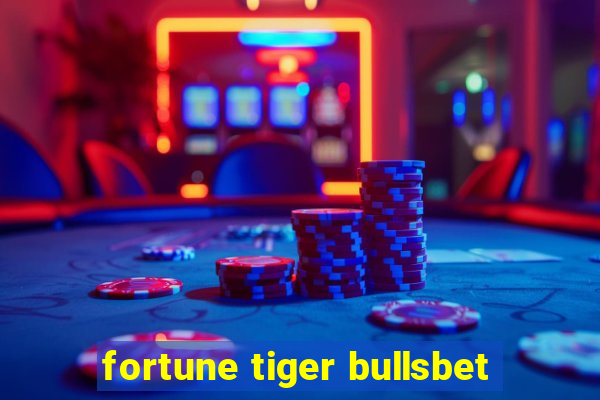 fortune tiger bullsbet