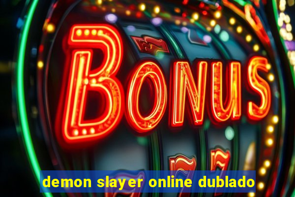 demon slayer online dublado