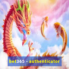 bet365 - authenticator