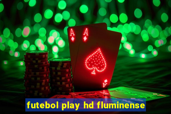 futebol play hd fluminense