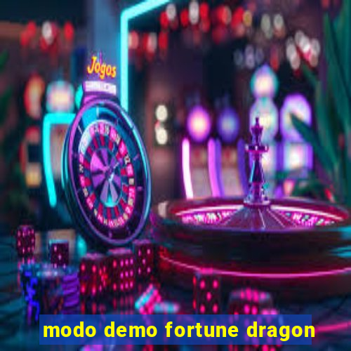 modo demo fortune dragon