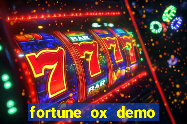 fortune ox demo grátis dinheiro infinito