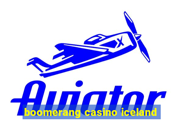 boomerang casino iceland