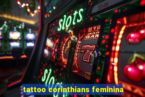 tattoo corinthians feminina