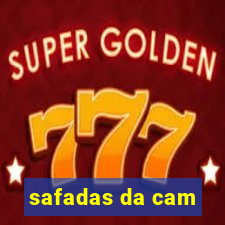 safadas da cam