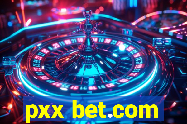 pxx bet.com