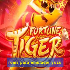 roms para emulador yuzu