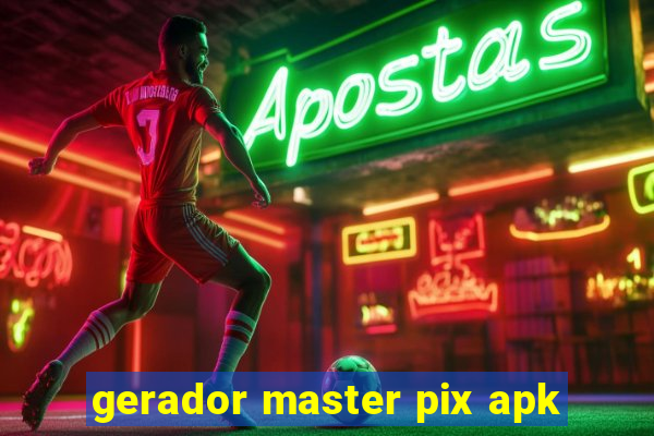 gerador master pix apk