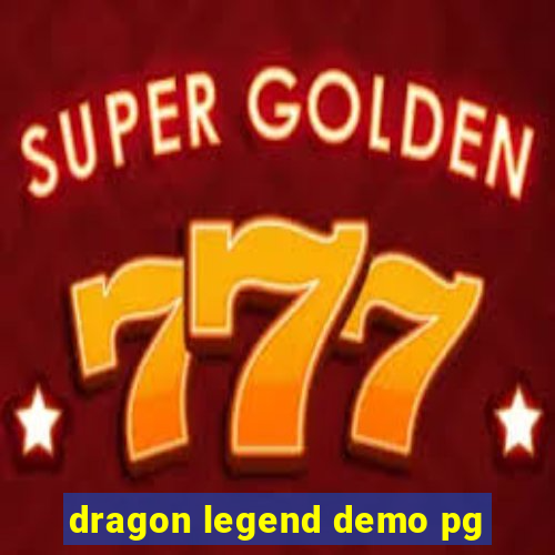 dragon legend demo pg