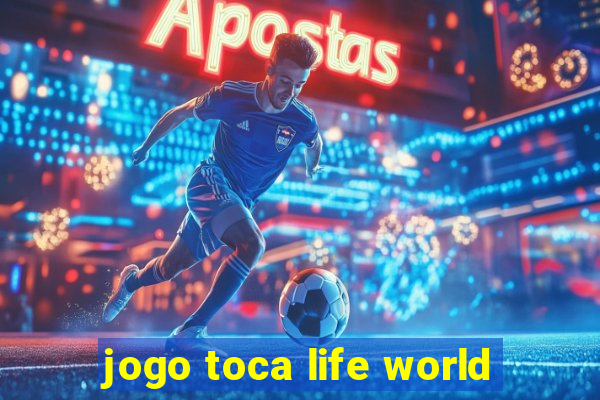 jogo toca life world