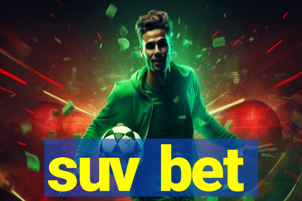 suv bet