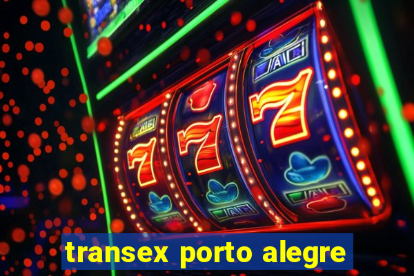 transex porto alegre