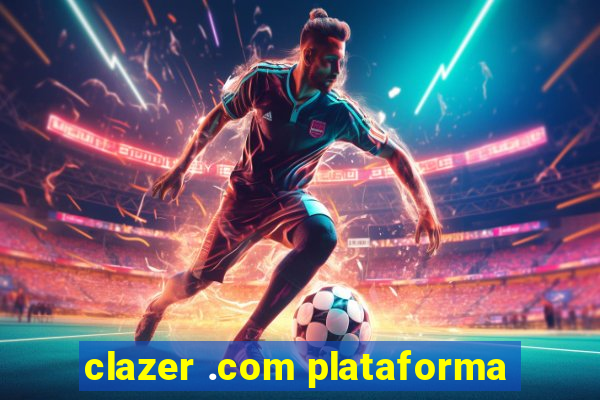 clazer .com plataforma