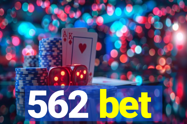 562 bet