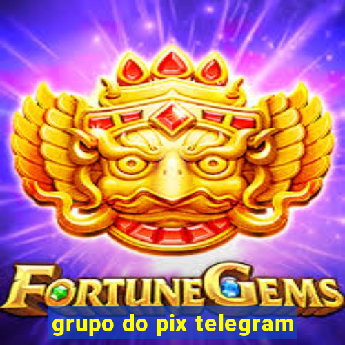 grupo do pix telegram