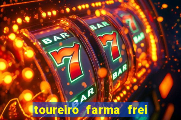 toureiro farma frei serafim teresina - pi