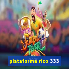 plataforma rico 333