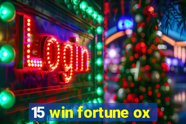 15 win fortune ox