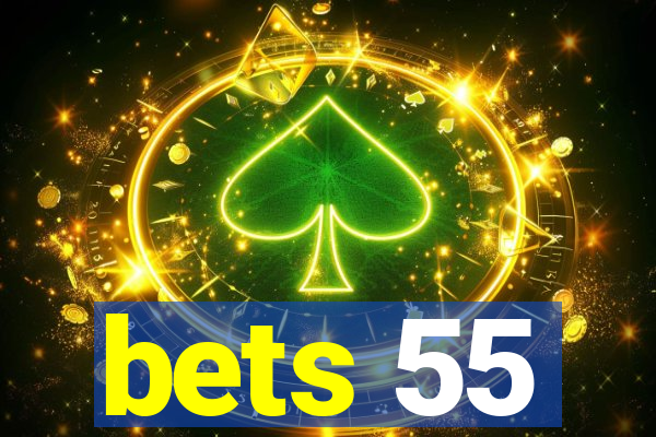 bets 55