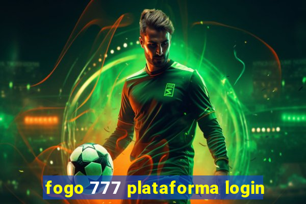 fogo 777 plataforma login