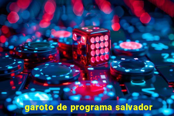 garoto de programa salvador