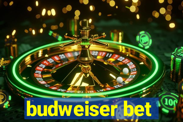 budweiser bet