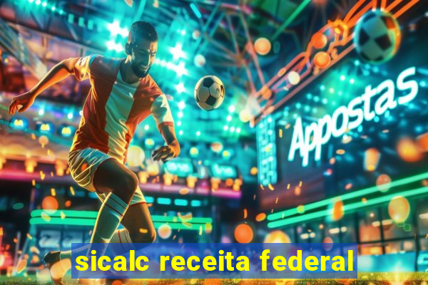 sicalc receita federal