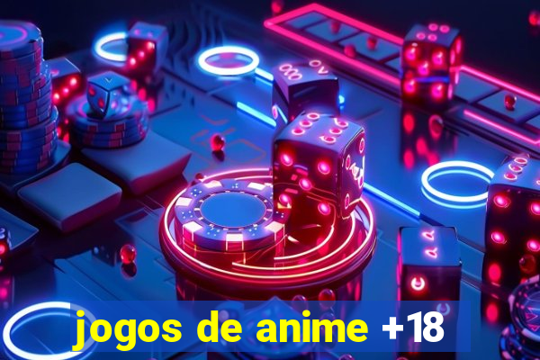 jogos de anime +18