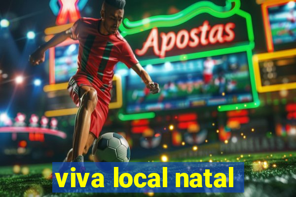 viva local natal