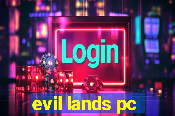 evil lands pc