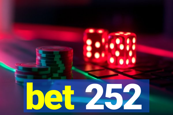 bet 252