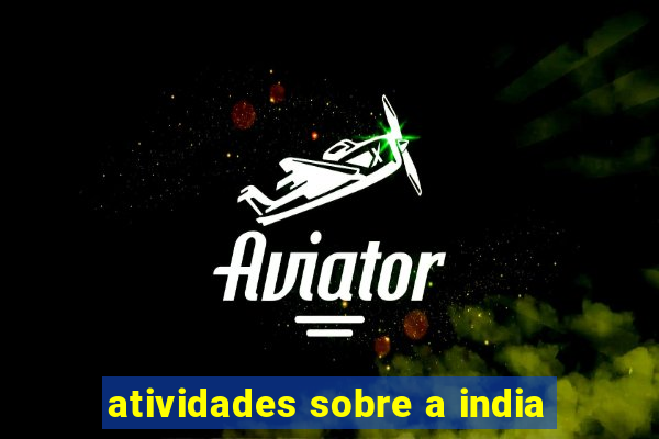 atividades sobre a india